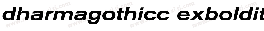 dharmagothicc exbolditalic字体转换